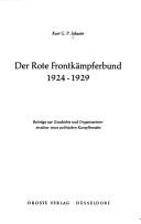 Cover of: Der Rote Frontkämpferbund, 1924-1929: Beitr. z. Geschichte u. Organisationsstruktur e. polit. Kampfbundes