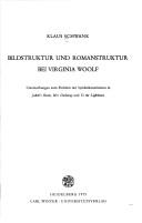 Cover of: Bildstruktur und Romanstruktur bei Virginia Woolf: Untersuchungen z. Problem d. Symbolkonstruktion in Jakob's room, Mrs. Dalloway u. To the lighthouse