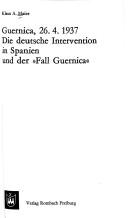 Cover of: Guernica, 26.4.1937 by Klaus Autbert Maier