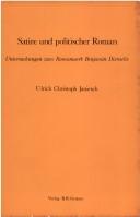 Cover of: Satire und politischer Roman: Untersuchungen zum Romanwerk Benjamin Disraelis