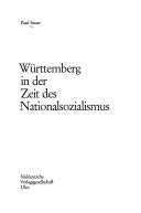 Cover of: Württemberg in der Zeit des Nationalsozialismus by Sauer, Paul Dr.