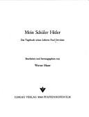 Cover of: Mein Schüler Hitler: das Tagebuch seines Lehrers Paul Devrient