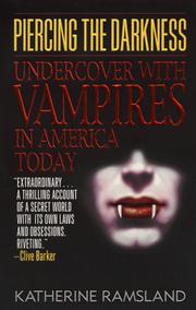Cover of: Piercing the Darkness: Undercover with Vampires in America Today