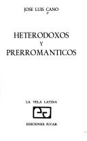 Cover of: Heterodoxos y prerrománticos
