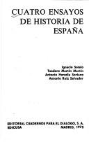 Cover of: Cuatro ensayos de historia de España