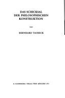 Cover of: Das Schicksal der philosophischen Konstruktion