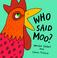 Cover of: Who Said Moo? (Lift-the-Flap)