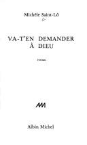 Cover of: Va-t'en demander à Dieu: roman