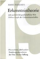 Cover of: Erkenntnistheorie und geschichtlich-gesellschaftliche Welt: Diltheys Logik d. Geisteswiss.