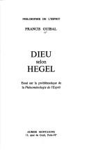 Cover of: Dieu selon Hegel: essai sur la problématique de la Phénoménologie de l'esprit