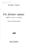 Cover of: dernier amour: Alfred de Vigny et Augusta : lettres et documents inédits