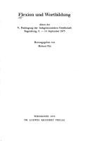 Cover of: Flexion und Wortbildung: Akten d. V. Fachtagung d. Indogerman. Ges., Regensburg, 9. - 14. Sept. 1973