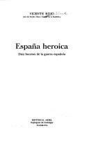 Cover of: España heroica: diez bocetos de la guerra española