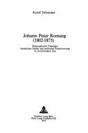 Cover of: Johann Peter Romang, (1802-1875) by Rudolf Dellsperger