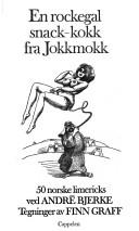 Cover of: En rockegal snack-kokk fra Jokkmokk: 50 norske limericks fra tretten radiokonkurranser