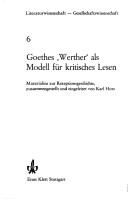 Cover of: Goethes "Werther" als Modell für kritisches Lesen: Materialien z. Rezeptionsgeschichte