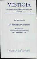 Die Epitome de Caesaribus by Jörg Schlumberger