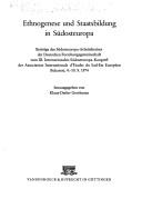 Cover of: Ethnogenese und Staatsbildung in Südosteuropa: Beiträge des Südosteuropa-Arbeitskreises d. Dt. Forschungsgemeinschaft z. III. Internat. Südosteuropa-Kongress d. Assoc. internat. d'études du sud-est européen, Bukarest, 4.-10.9.1974