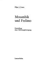 Mosambik und Frelimo by Filipe José Couto