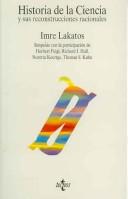 Cover of: Historia de la ciencia y sus reconstrucciones racionales by Imre Lakatos