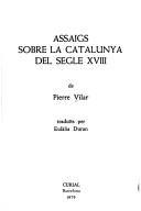 Cover of: Assaigs sobre la Catalunya del segle XVIII