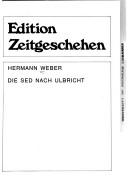 Cover of: Die SED nach Ulbricht. by Hermann Weber