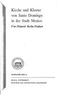 Cover of: Kirche und Kloster von Santo Domingo in der Stadt Mexico