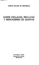 Cover of: Sobre esclavos, reclutas y mercaderes de quintos