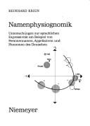 Cover of: Namenphysiognomik: Untersuchungen z. sprachl. Expressivität am Beispiel von Personennamen, Appellativen u. Phonemen d. Dt.