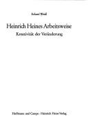 Cover of: Heinrich Heines Arbeitsweise: Kreativität der Veränderung