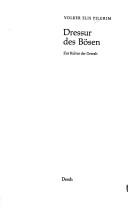 Cover of: Dressur des Bösen: zur Kultur d. Gewalt
