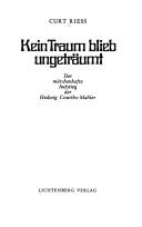 Kein Traum blieb ungeträumt by Curt Riess