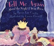 Cover of: Tell Me Again About the Night I Was Born Board Book (Joanna Colter Books) by Jamie Lee Curtis