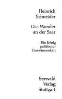 Cover of: Das Wunder an der Saar: ein Erfolg polit. Gemeinsamkeit