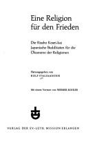 Cover of: Eine Religion für den Frieden: die Rissho Kosei-kai : japanische Buddhisten für die Ökumene der Religionen