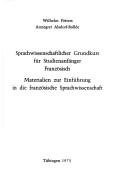 Cover of: Sprachwissenschaftlicher Grundkurs für Studienanfänger Französisch: Materialien zur Einführung in die französische Sprachwissenschaft
