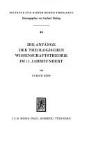 Cover of: Die Anfänge der theologischen Wissenschaftstheorie im 13. Jahrhundert by Ulrich Köpf