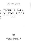 Cover of: Escuela para nuevos ricos: novela
