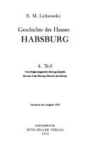 Geschichte des Hauses Habsburg by Lichnowsky, Eduard Maria Fürst von