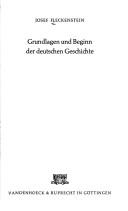 Cover of: Grundlagen und Beginn der deutschen Geschichte