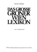 Cover of: Das grosse Groner-Wien-Lexikon by Felix Czeike