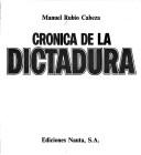 Cover of: Crónica de la Dictadura by Manuel Rubio Cabeza