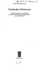 Cover of: Sonderakte Barbarossa: Dokumentarbericht zur Vorgeschichte d. dt. Überfalls auf d. Sowjetunion : aus sowjet. Sicht