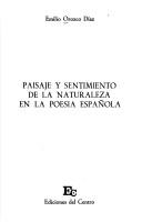 Cover of: Paisaje y sentimiento de la naturaleza en la poesía española by Emilio Orozco Díaz