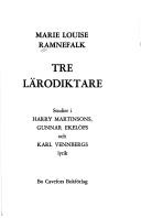 Cover of: Tre lärodiktare: studier i Harry Martinsons, Gunnar Ekelöfs och Karl Vennbergs lyrik