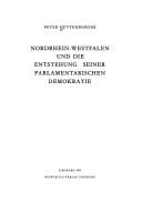 Cover of: Nordrhein-Westfalen und die Entstehung seiner parlamentarischen Demokratie