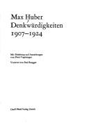 Cover of: Denkwürdigkeiten, 1907-1924 by Huber, Max
