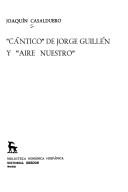 Cover of: Cántico de Jorge Guillén y Aire nuestro by Joaquín Casalduero