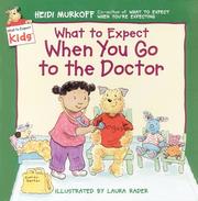 Cover of: What to Expect When You Go to the Doctor (What to Expect Kids)