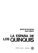 Cover of: La España de los Quinquis by Jesús de las Heras